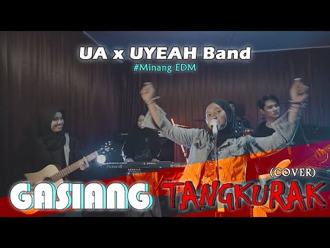 UA x UYEAH Band - GASIANG TANGKURAK (COVER) Minang EDM