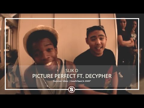 SLik d - Picture Perfect ft. Decypher