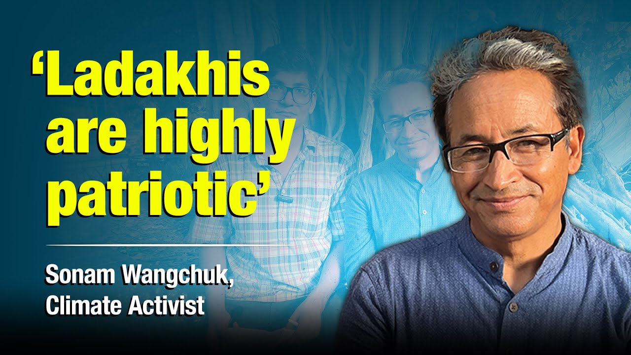 ‘Not fulfilling promise anti-national’: Activist Sonam Wangchuk on demand for Sixth Schedule, BJP