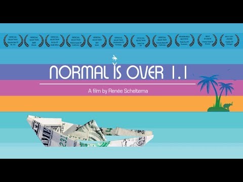 Normal Is Over: The Movie 1.1'