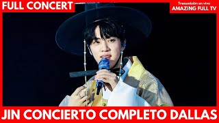 [LIVE]🔴JIN (BTS) FULL CONCERT: DALLAS -TX DAY 1🔴EN VIVO