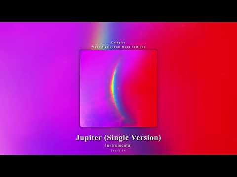 Jupiter (Single Version) (Instrumental) - Coldplay