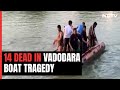 Vadodara Boat Accident | 12 Students, 2 Teachers Drown As Boat Overturns In Lake Near Vadodara