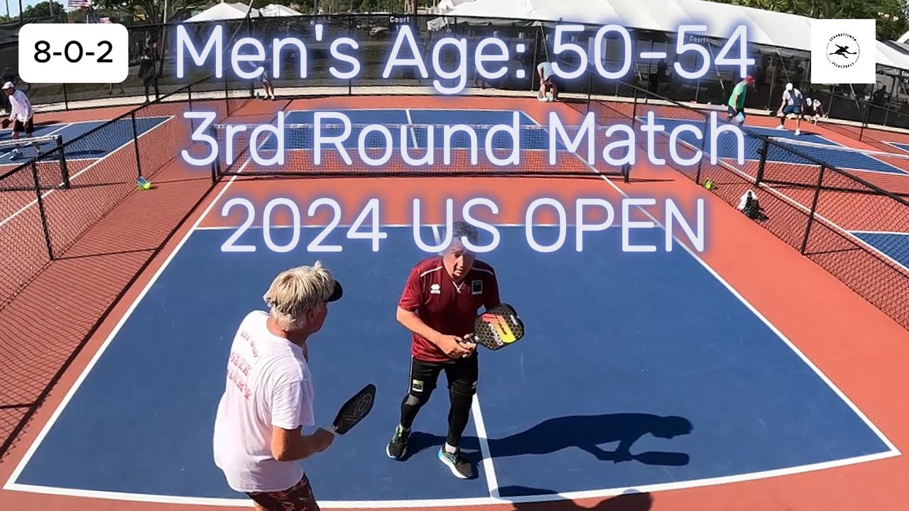 MEN'S AGE: 50-54 Pickleball - US OPEN 2024 Third Round Match