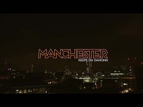 Manchester keeps on dancing'