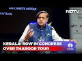 Shashi Tharoors North Kerala Tour Sparks Row