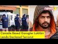 Canada Based Gansgter Lakhbir Landa Declared Terrorist  | NewsX