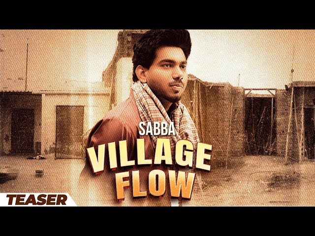 Village Flow (Official Teaser) | Sabba | New Punjabi Songs 2025 | Latest Punjabi Songs 2025
