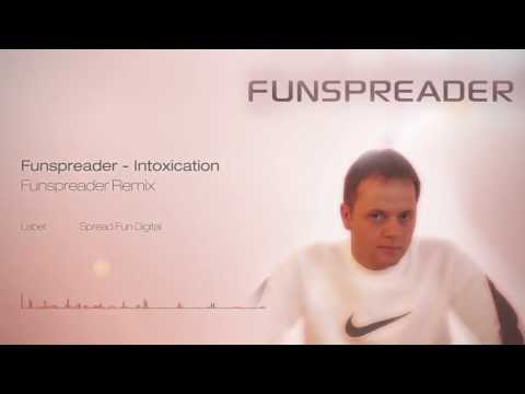 Funspreader - Intoxication (Funspreader Remix)