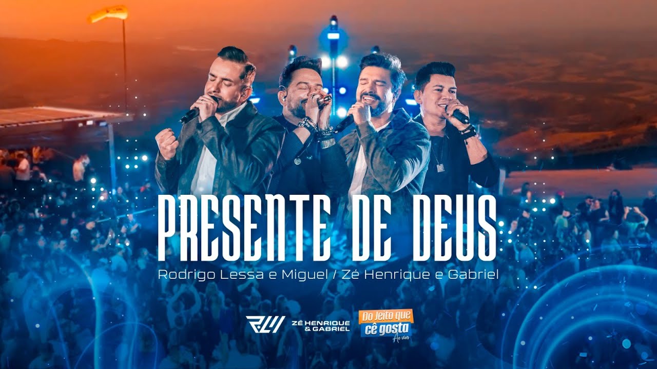 Rodrigo Lessa e Miguel – Presente de Deus (Part. Zé Henrique e Gabriel) Rodrigo Lessa e Miguel – Presente de Deus (Part. Zé Henrique e Gabriel)