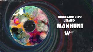 Boulevard Depo & JEEMBO — Manhunt | Official Audio