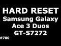 Сброс настроек Samsung Galaxy Ace 3 S7272 (Hard Reset Samsung Galaxy Ace 3 Duos GT-S7272)