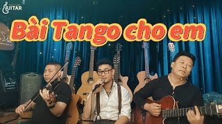 BÀI TANGO CHO EM -(LAM PHƯƠNG) || ĐỨC NHÃ GUITAR || ĐỨC NHÃ STUDIO - EVENT - VIP PARTY