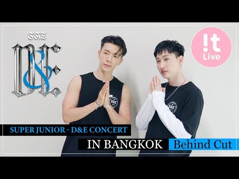 SUPER JUNIOR-D&E CONCERT : IN BANGKOK Behind Cut