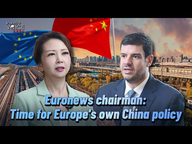 Euronews chairman: Time for Europe's own China policy