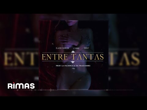 Entre Tantas - Eladio Carrion X Lyanno X Brray