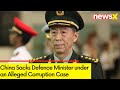 China Sacks Defence Minister | Alleged Corruption Charges | NewsX