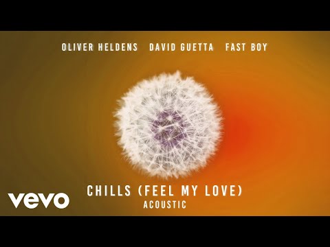 Oliver Heldens, David Guetta, FAST BOY - Chills (Feel My Love) (Acoustic - Official Audio)