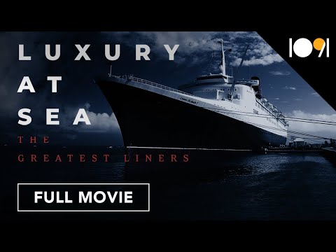 Luxury at Sea: The Greatest Liners'