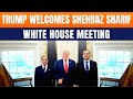 LIVE: Trump Hosts Shehbaz Sharif At White House | First Oval Office Meet Since 2019 | News9
