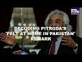 Sam Pitroda says he felt at home in Pakistan, BJP tears into Rahul Gandhis aide  - 02:39 min - News - Video