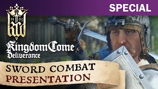 Kingdom Come: Deliverance - Sword Combat Presentation