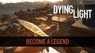 Dying Light: The Following Enhanced Edition - Legendary Levels