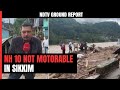 Sikkim Flash Floods | NH 10 Covered In Sludge: Sikkim Cut Off After Flash Floods