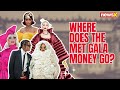 Everything Answered: What Is Met Gala, Tickets Cost, And Where Does All The Money Go? | NewsX | 2024