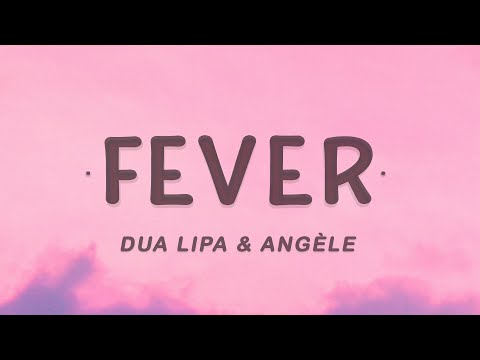 Dua Lipa & Angèle - Fever (Lyrics)