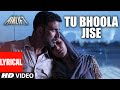 TU BHOOLA JISE Lyrical Video- AIRLIFT- Akshay Kumar, Nimrat Kaur