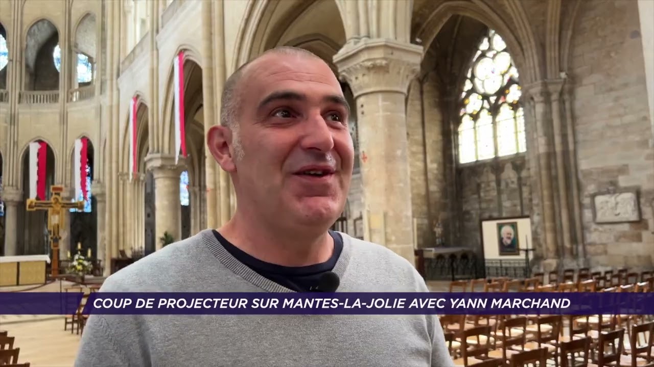 Yvelines | Coup de projecteur sur Mantes-la-Jolie avec Yann Marchand