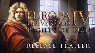 Europa Universalis IV - The Rights of Man Megjelenés Trailer