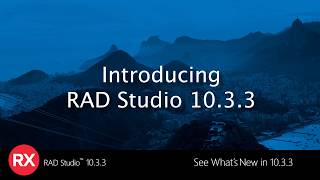 What's New in Delphi, C++Builder, and RAD Studio 10.3.3?