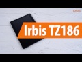 Распаковка Irbis TZ186 / Unboxing Irbis TZ186