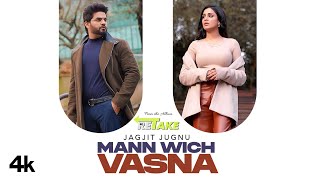 Mann Wich Vasna – Jagjit Jugnu (Retake) | Punjabi Song Video HD