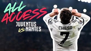 From the Inside: Juventus - Nantes | All Access | Europa League