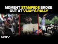 On Camera, Moment Stampede Breaks Out At Actor-Politician Vijays Rally