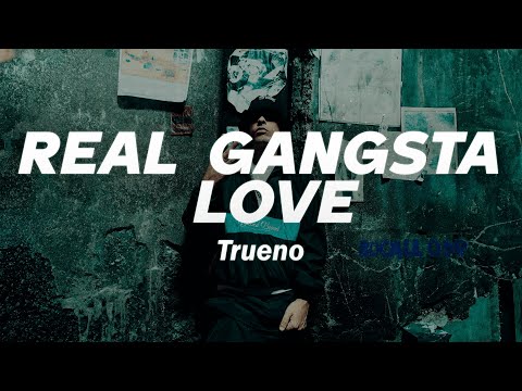 Trueno - REAL GANGSTA LOVE ❤️ (Letra)