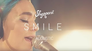 Sheppard - 'Smile' [Studio Acoustic]