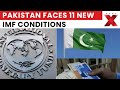 Pakistan Faces 11 New IMF Conditions, $7 Billion Lifeline Hanging by a Thread