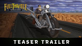 Full Throttle Remastered - Teaser Trailer