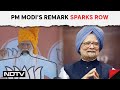 PM Modi On Manmohan Singh | PM Modi Invokes Manmohan Singhs Remark To Jab Congress, Party Rebuts