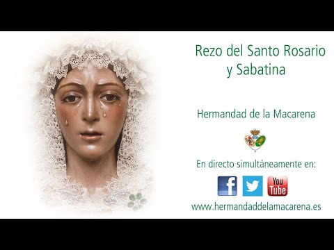 Rezo del Santo Rosario y Sabatina - Hermandad de la Macarena -