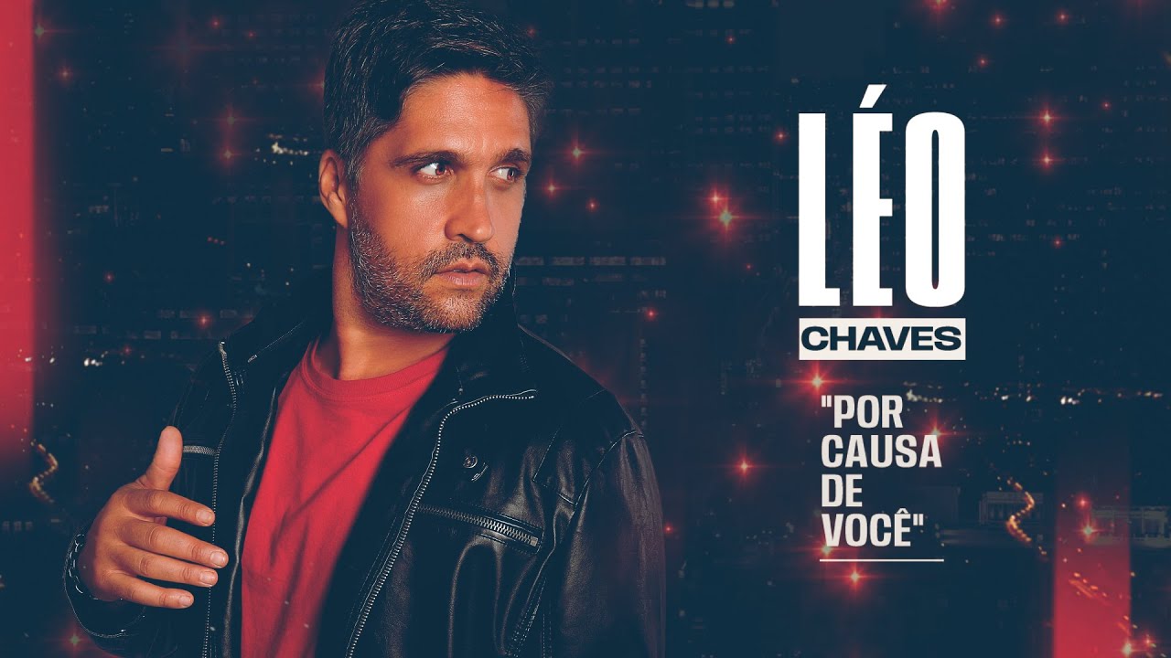 Léo Chaves – Por causa de você