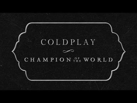 Coldplay - Champion Of The World (Official Lyric Video)