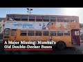 Mumbais Old Double-Decker Buses: A Major Missing