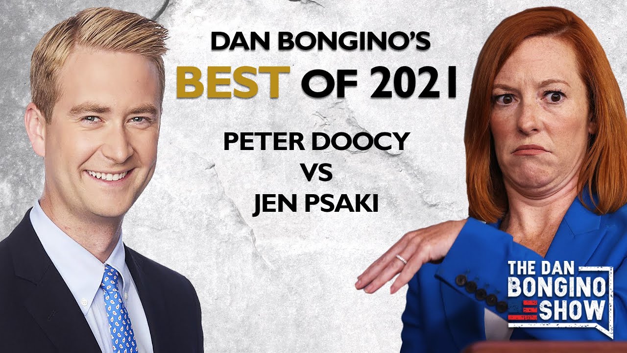 Dan Bongino's Best of 2021: Peter Doocy vs. Jen Psaki - The Dan Bongino Show®