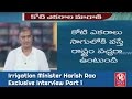 Minister Harish Rao Live Show on Irrigation Projects