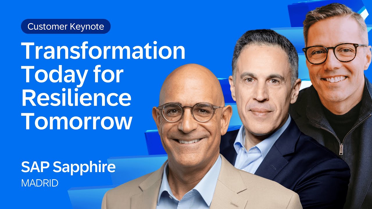 Customer Success Keynote: Transformation Today for Resilience Tomorrow | SAP Sapphire Madrid 2025